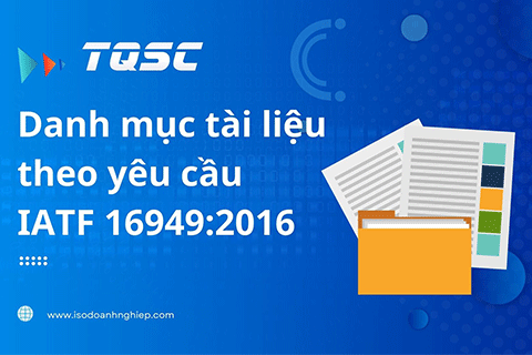 Danh mục tài liệu IATF 16949 yêu cầu