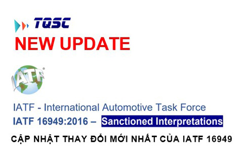 Cập nhật những thay đổi mới nhất của IATF 16949 (Sanctioned Interpretations)
